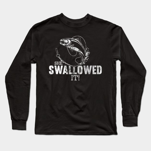 She Swallowed It - funny fishing design Long Sleeve T-Shirt by joshp214